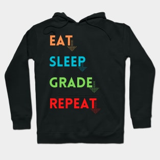 Eat Sleep Grade Repeat Hoodie